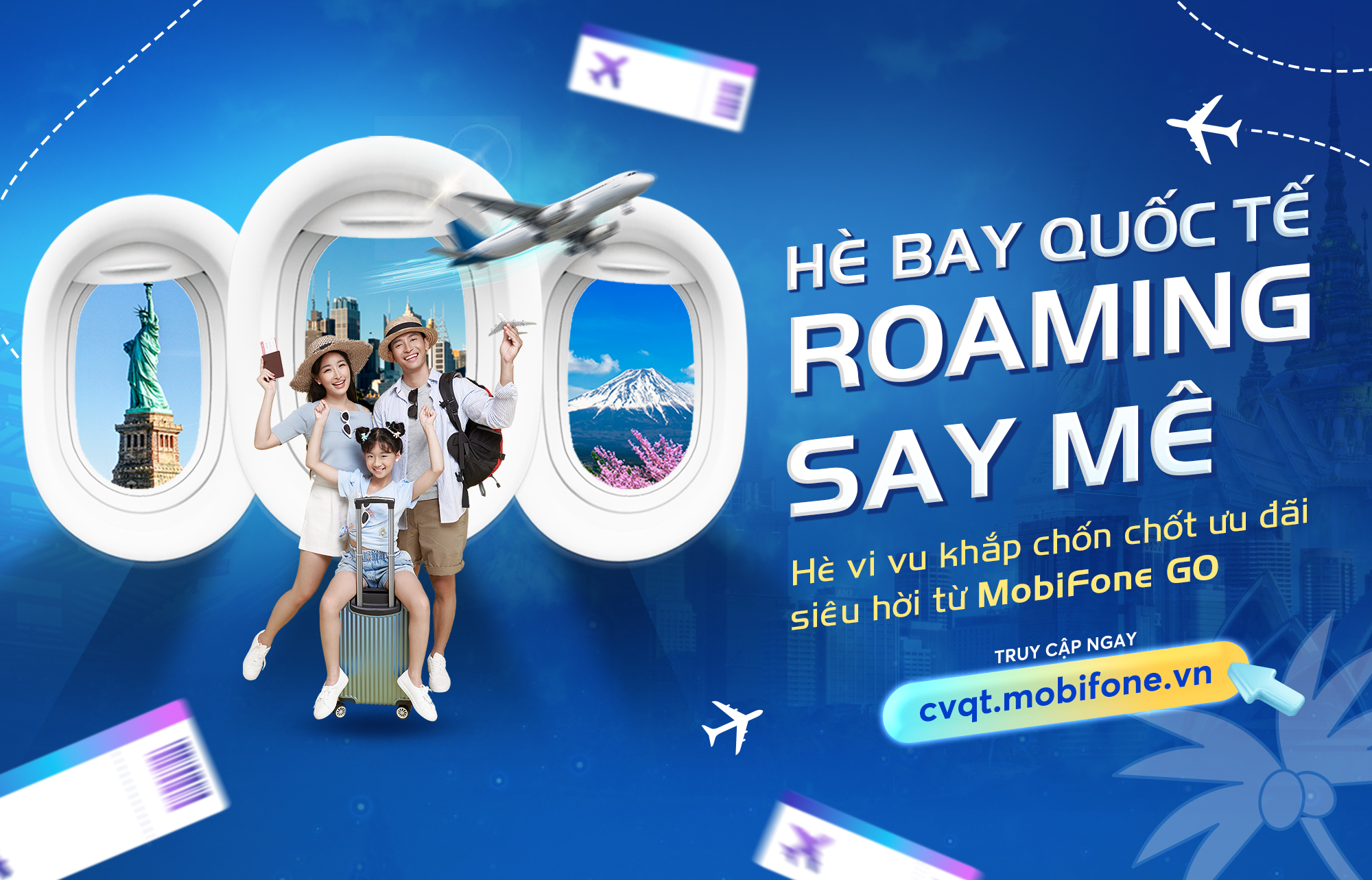 Chào hè cùng dịch vụ Roaming MobiFone: Thỏa sức vi vu, trải nghiệm bất tận